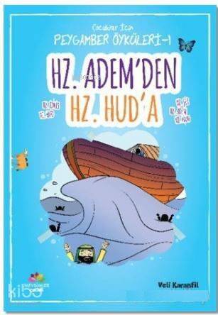 Hz. Adem'den Hz. Hud'a; Çocuklar İçin Peygamber Öyküleri - 1 - 1