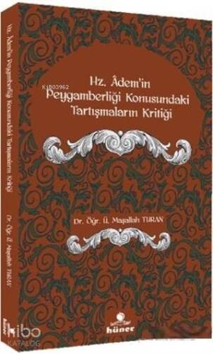 Hz. Ademi'in Peygamberliği Konusundaki Tartışmaların Kritiği - 1