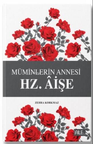 Hz. Aişe ;Müminlerin Annesi - 1