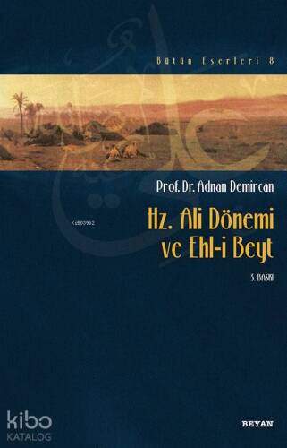 Hz. Ali Dönemi ve Ehli Beyt - 1