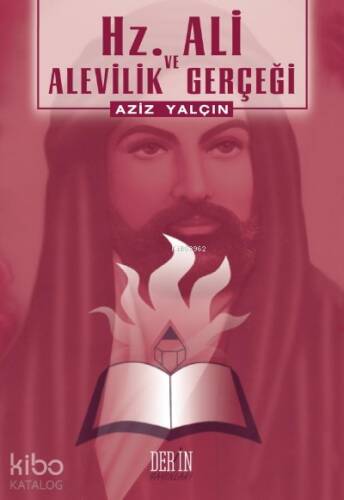 Hz. Ali ve Alevilik Gerçeği - 1