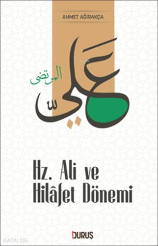 Hz. Ali ve Hilâfet Dönemi - 1