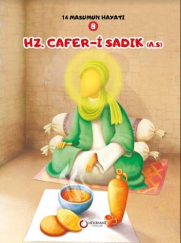 Hz. Cafer-i Sadık (A.S.) ;14 Masumun Hayatı(8) - 1