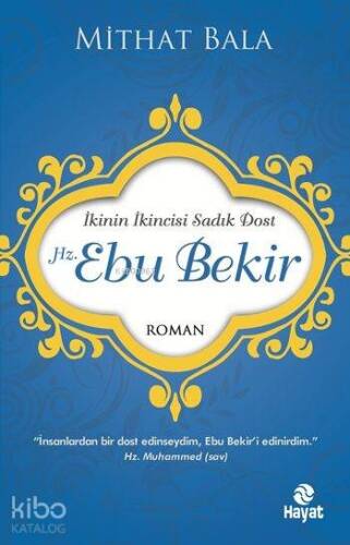 Hz. Ebu Bekir; İkinin İkincisi Sadık Dost - 1