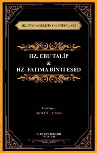 Hz. Ebu Talip & Hz. Fatıma Binti Esed - Hz. Peygamber'in Savunucuları - 1