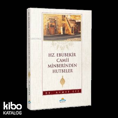 Hz. Ebubekir Camii Minberinden Hutbeler - 1