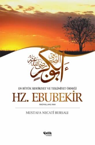 Hz. Ebubekir; En Büyük Sıddıkîyet ve Teslimiyet Örneği - 1