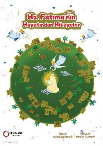 Hz. Fatıma’nın (S.a.) Hayatından Hikayeler - 1