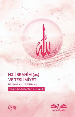 Hz. İbrahim (as) ve Teslimiyet - 1