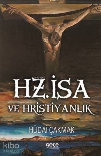 Hz. İsa ve Hristiyanlık - 1