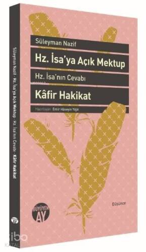 Hz. İsa'ya Açık Mektup; Hz. İsa'nın Cevabı ve Kâfir Hakikat - 1