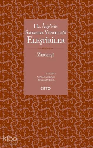 Hz. Âişe’nin Sahabeye Yönelttiği Eleştiriler - 1