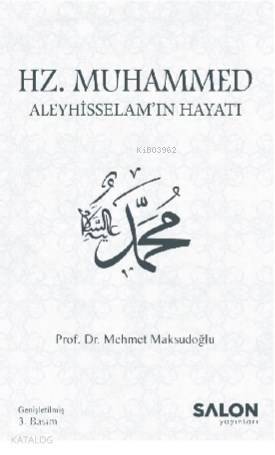 Hz. Muhammed Aleyhisselam'ın Hayatı - 1