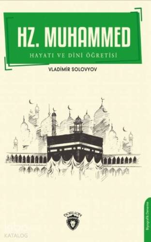 Hz. Muhammed Hayatı ve Dini Öğretisi - 1