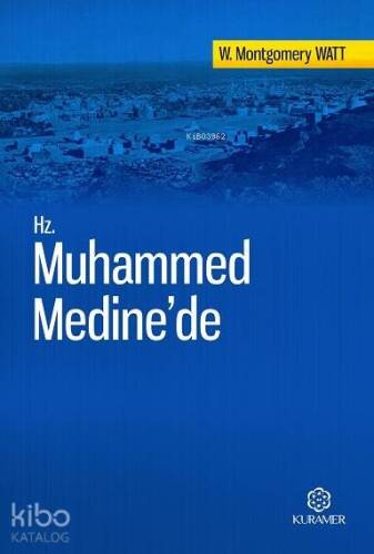 Hz. Muhammed Medine'de; Tercüme Eserler Serisi 2 - 1