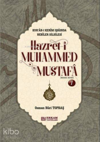 Hz. Muhammed Mustafa 1 (Mekke Devri) - (Ciltli) - 1