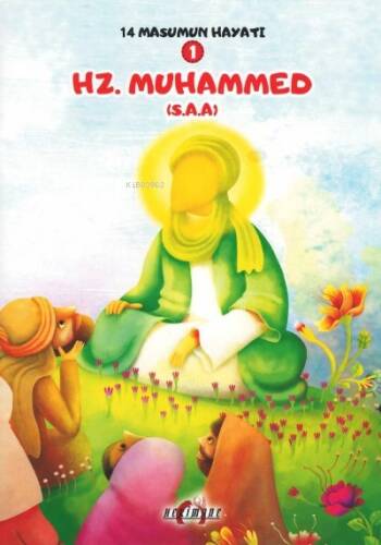 Hz. Muhammed (S.A.A.); 14 Masumun Hayatı(1) - 1