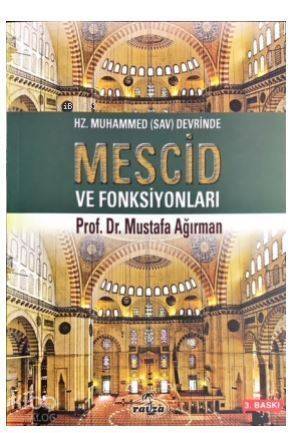 Hz. Muhammed (sav) Devrinde Mescid ve Fonksiyonlar - 1