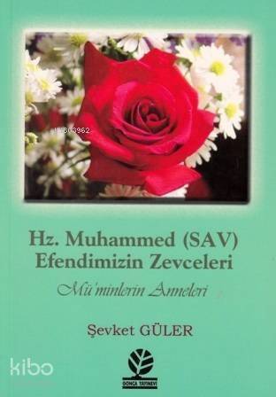 Hz. Muhammed (S.A.V) Efendimizin Zevceleri; Müminlerin Anneleri - 1