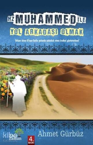 Hz. Muhammed (s.a.v) İle Yol Arkadaşı Olmak - 1