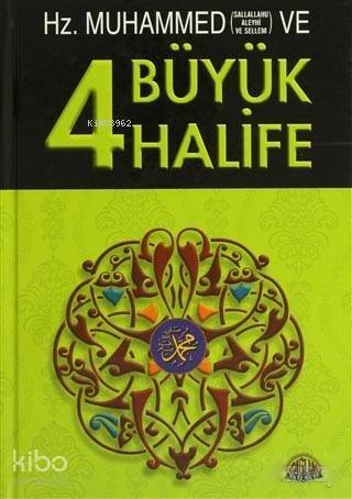 Hz. Muhammed ve Dört Büyük Halife - 1