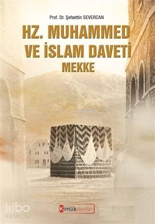 Hz. Muhammed ve İslam Daveti Mekke - 1