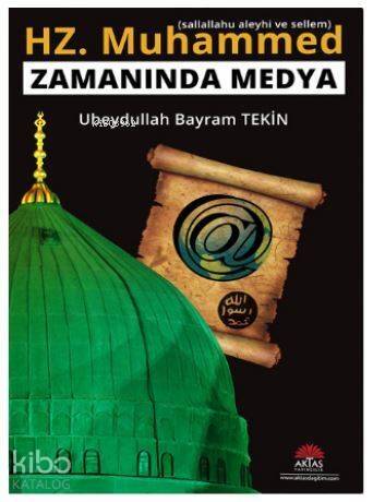 Hz Muhammed Zamanında Medya - 1