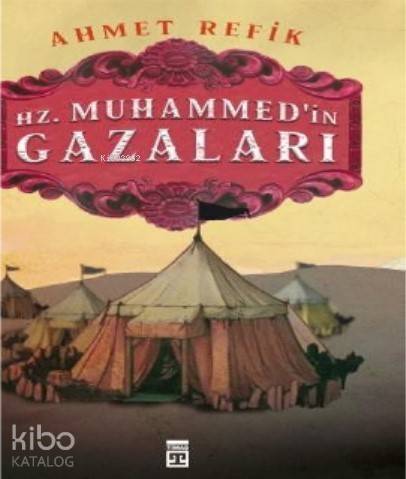 Hz. Muhammedin Gazaları - 1