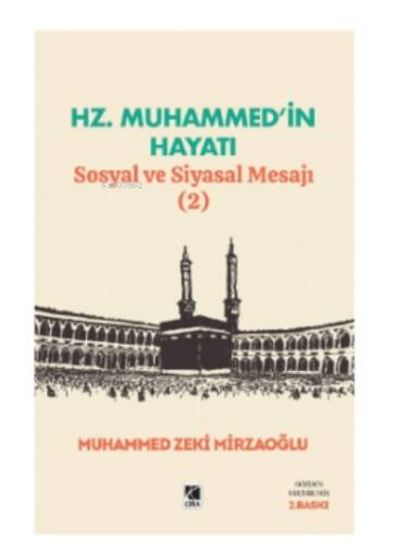 Hz. Muhammed’in Hayatı ;Sosyal ve Siyasal Mesajı (1) - 1