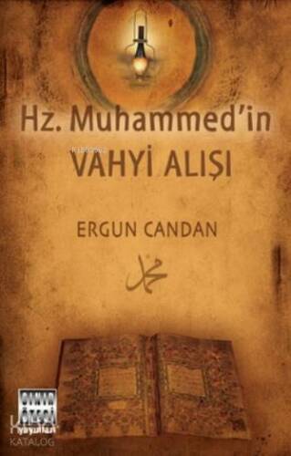 Hz. Muhammed'in Vahyi Alışı - 1