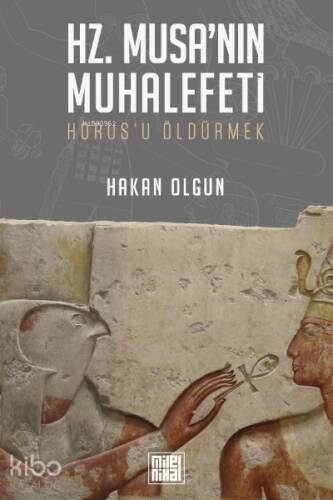 Hz. Musa’nın Muhalefeti Horus’u Öldürmek;Horus’u Öldürmek - 1