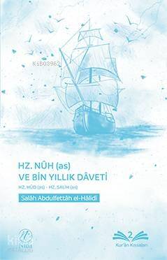 Hz. Nûh (as) ve Bin Yıllık Dâveti (Hz. Hûd - Hz. Salih) - 1