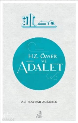 Hz. Ömer ve Adalet - 1