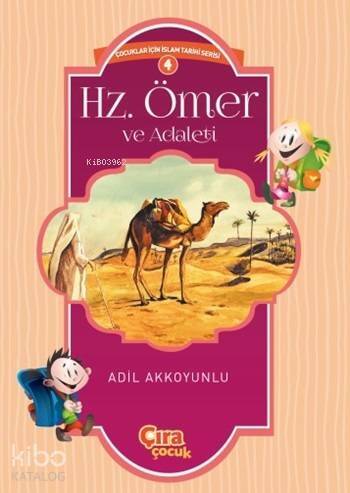 Hz. Ömer ve Adaleti; Çocuklar İçin İslam Tarihi Serisi 4 - 1