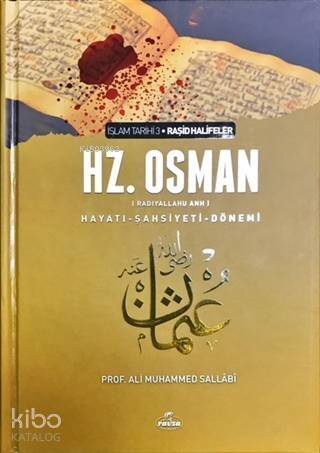 Hz. Osman (ra) Hayatı Şahsiyeti ve Dönemi - 1