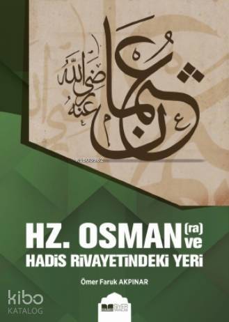 Hz Osman ve Hadis Rivayetindeki Yeri - 1