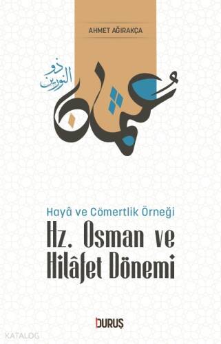 Hz. Osman ve Hilafet Dönemi - 1