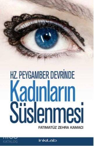 Hz. Peygamber Devrinde Kadınların Süslenmesi - 1