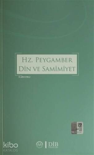 Hz. Peygamber Din ve Samimiyet - 1