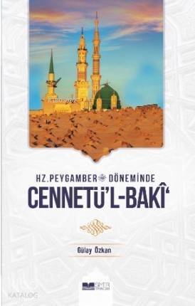 Hz Peygamber Döneminde Cennetül Baki - 1