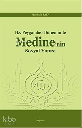 Hz. Peygamber Döneminde Medine'nin Sosyal Yapısı - 1