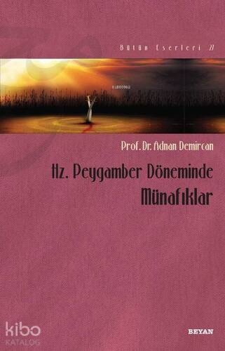 Hz. Peygamber Döneminde Münafıklar - 1