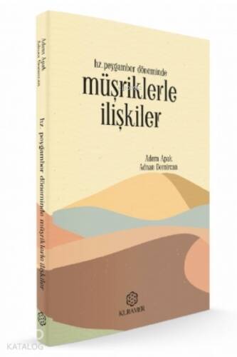 Hz. Peygamber Döneminde Müşriklerle İlişkiler - 1