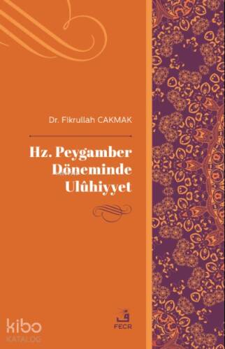 Hz. Peygamber Döneminde Ulûhiyyet - 1