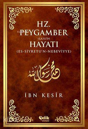 Hz. Peygamber (s.a.v.)'in Hayatı - 1