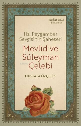 Hz. Peygamber Sevgisinin Şaheseri Mevlid ve Süleyman Çelebi - 1