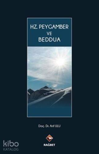 Hz. Peygamber ve Beddua (Ciltli) - 1