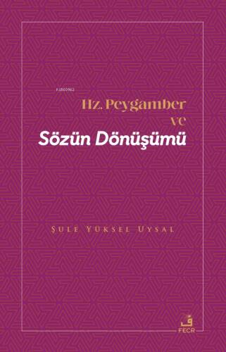 Hz. Peygamber ve Sözün Dönüşümü - 1