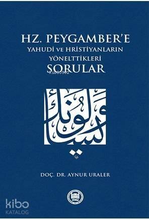 Hz. Peygamber'e Yahudi ve Hristiyanların Yönelttikleri Sorular - 1