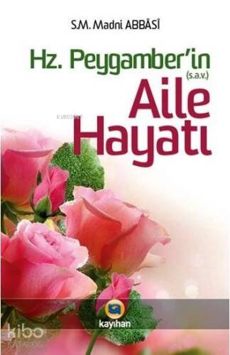 Hz. Peygamber'in Aile Hayatı - 1